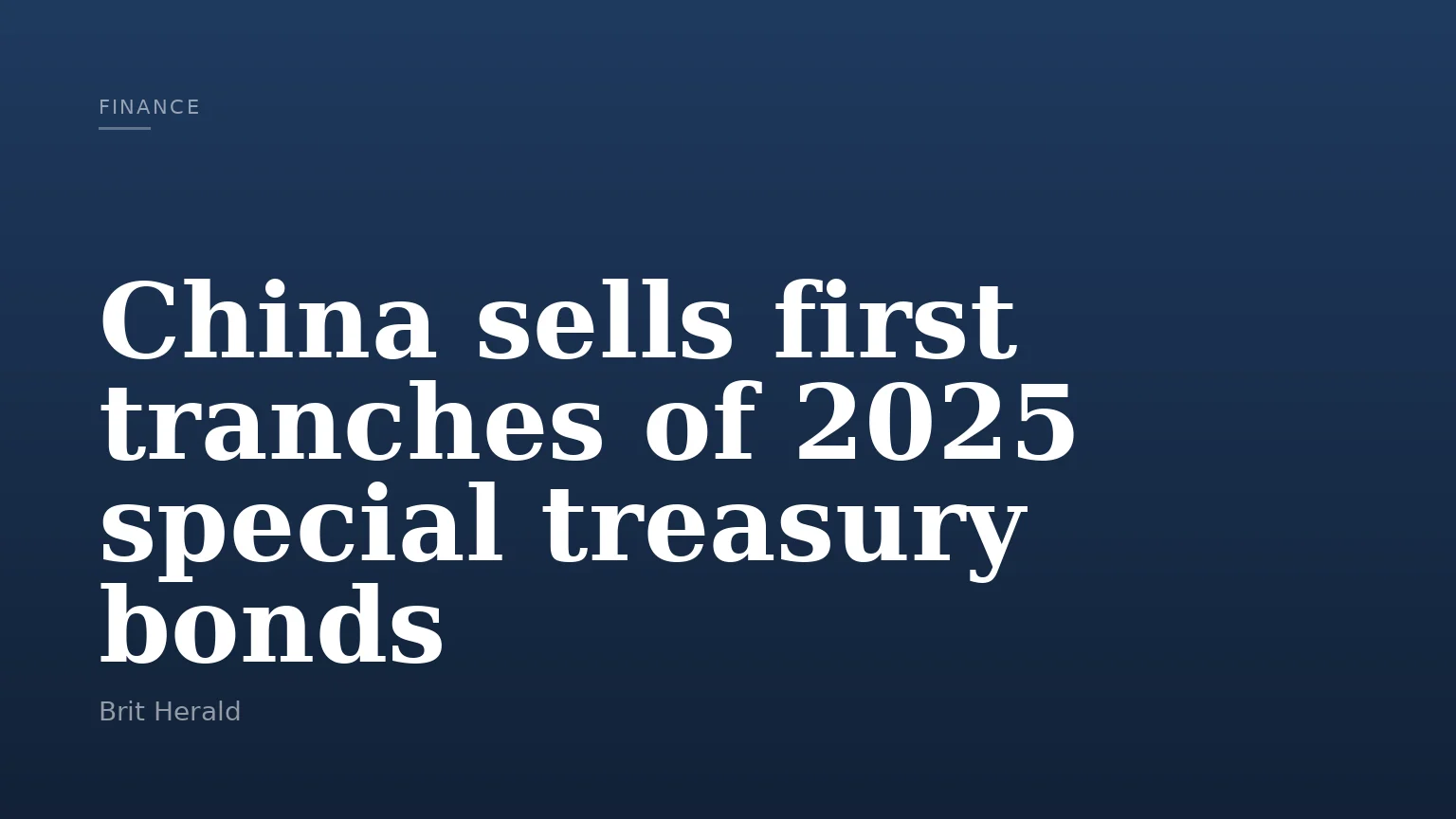 China sells first tranches of 2025 special treasury bonds