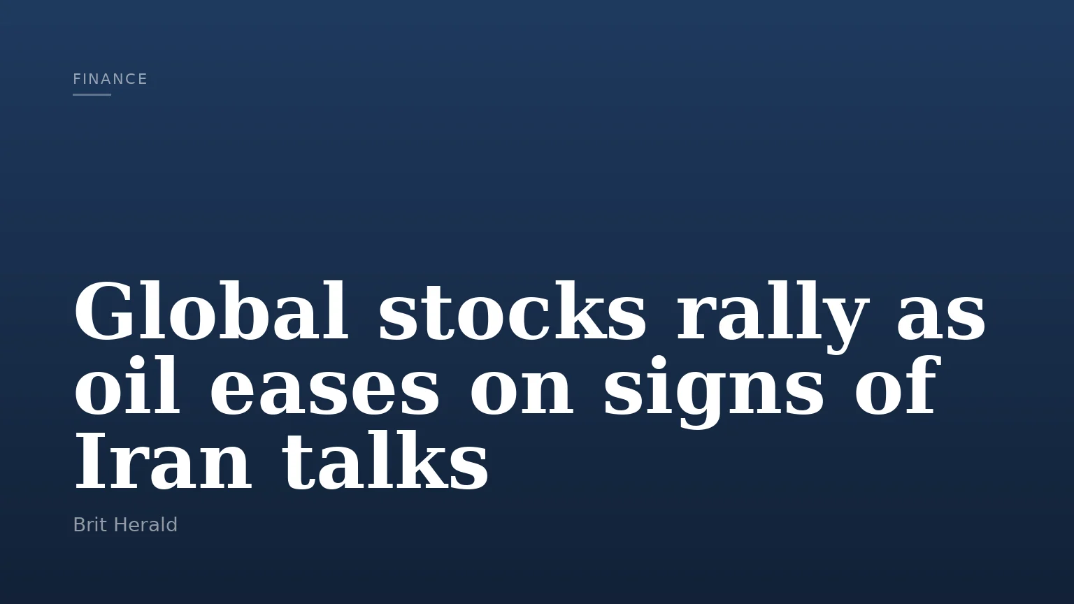 Global stocks rally as oil eases on signs of Iran talks