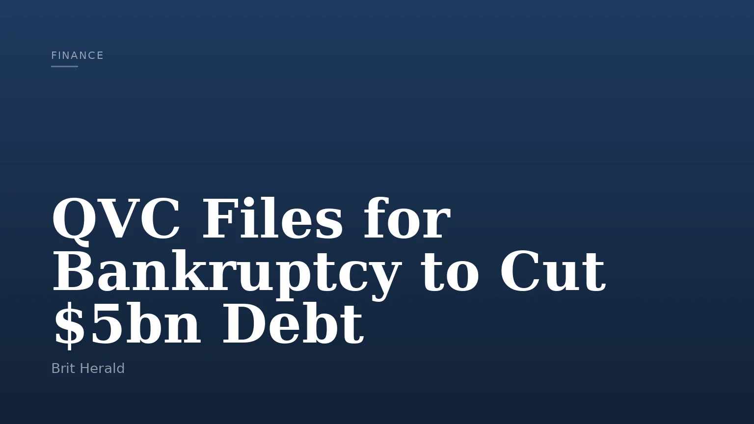 QVC Files for Bankruptcy to Cut $5bn Debt