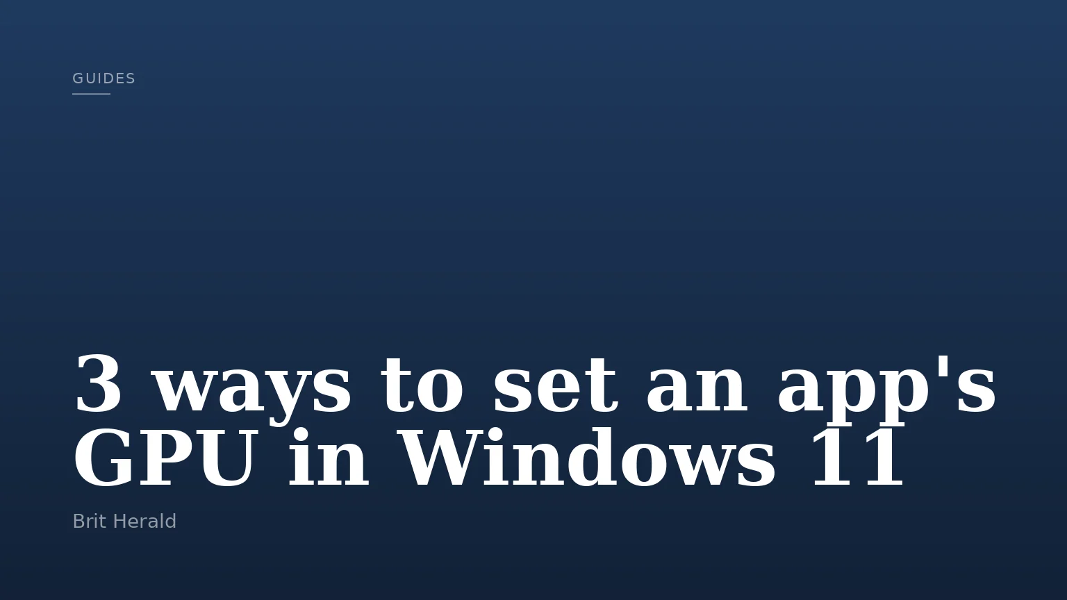 3 ways to set an app's GPU in Windows 11