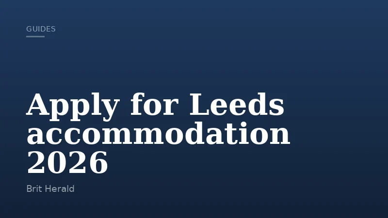 Apply for Leeds accommodation 2026