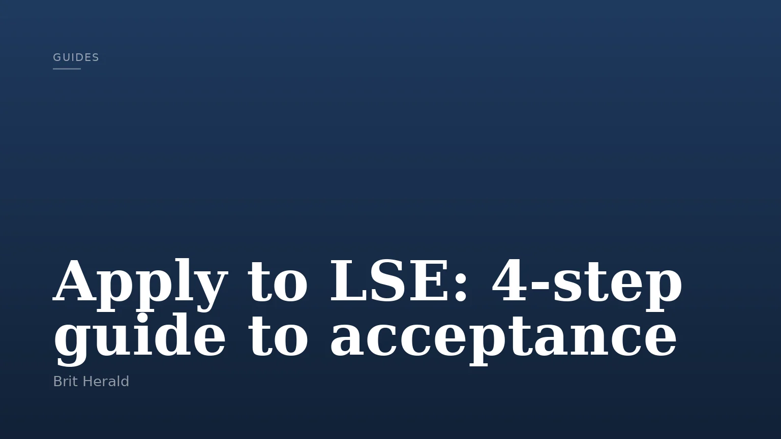 Apply to LSE: 4-step guide to acceptance