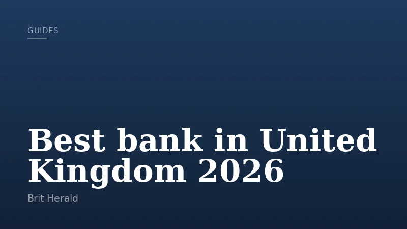 Best bank in United Kingdom 2026