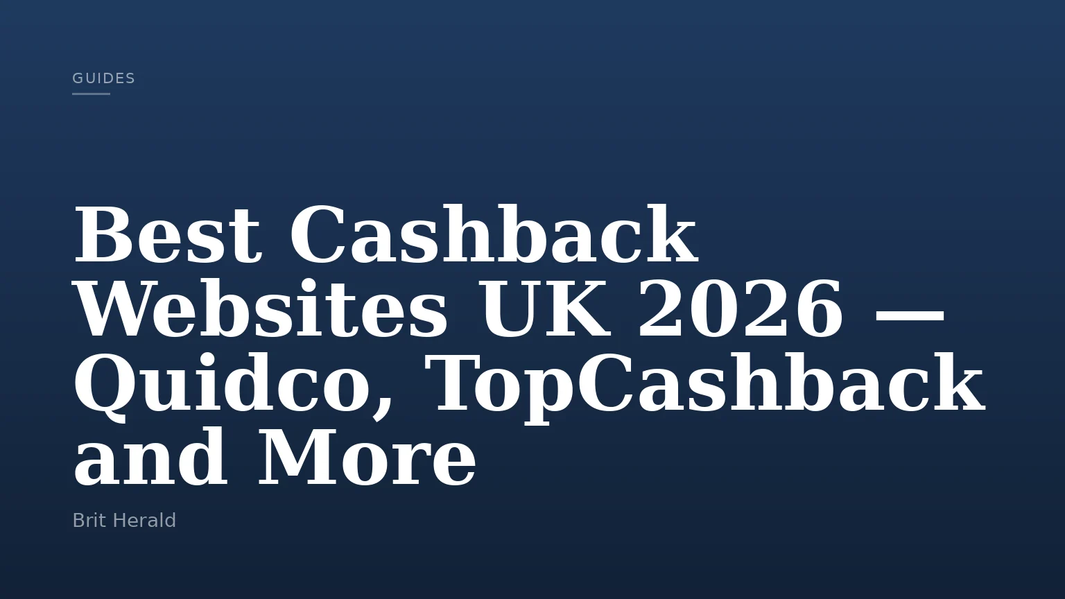 Best Cashback Websites UK 2026 — Quidco, TopCashback and More
