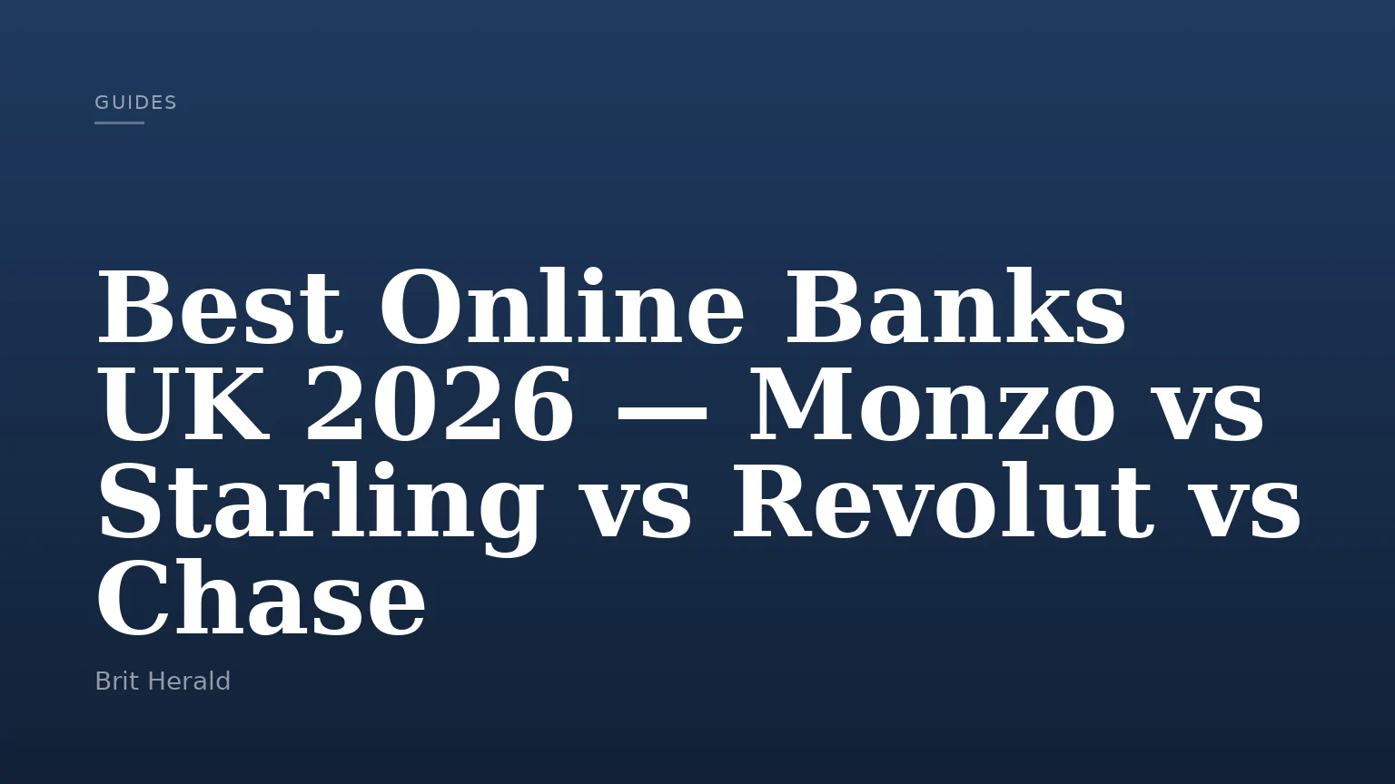 Best Online Banks UK 2026 — Monzo vs Starling vs Revolut vs Chase