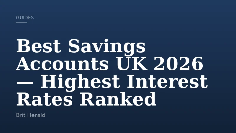 Best Savings Accounts UK 2026 — Highest Interest Rates Ranked