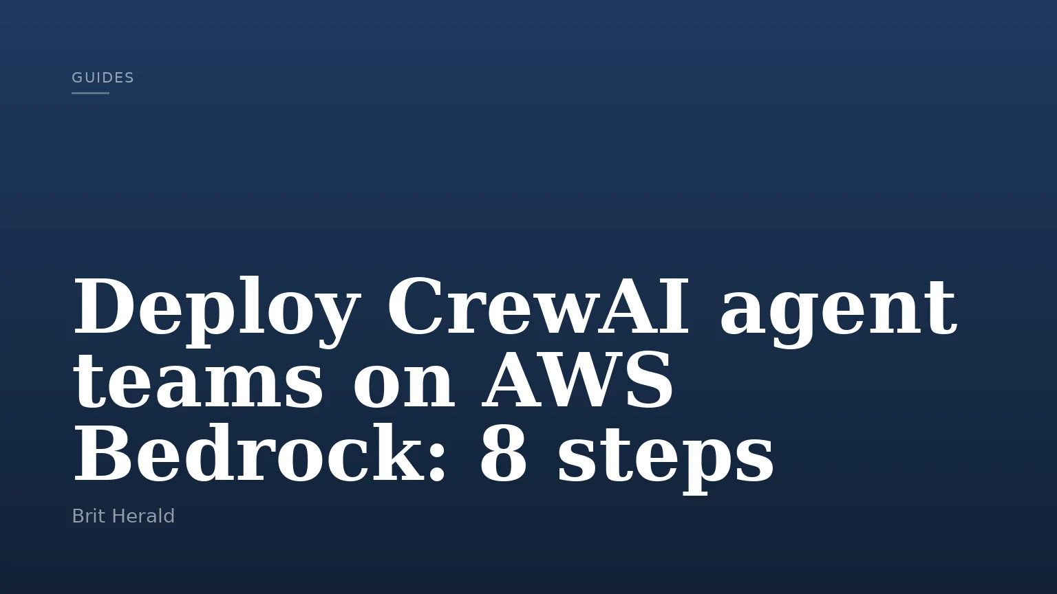 Deploy CrewAI agent teams on AWS Bedrock: 8 steps