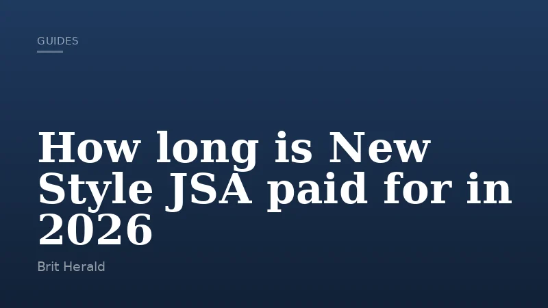 How long is New Style JSA paid for in 2026