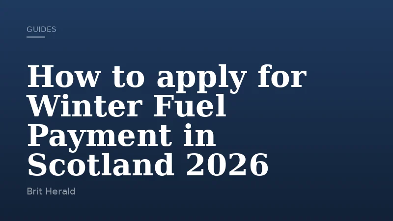 How to apply for Winter Fuel Payment in Scotland 2026
