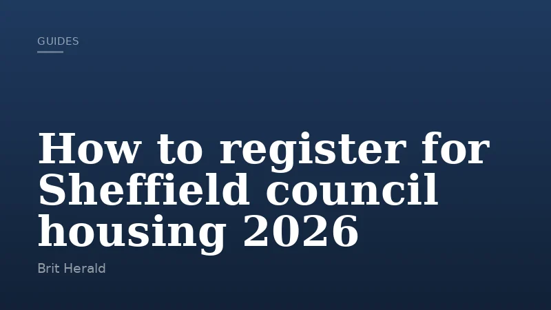 How to register for Sheffield council housing 2026