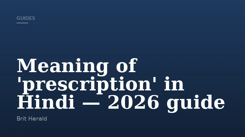 Meaning of 'prescription' in Hindi — 2026 guide