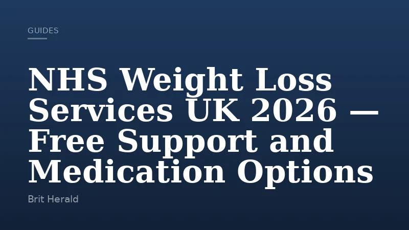 NHS Weight Loss Services UK 2026 — Free Support and Medication Options