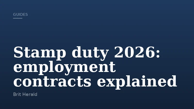 Stamp duty 2026: employment contracts explained