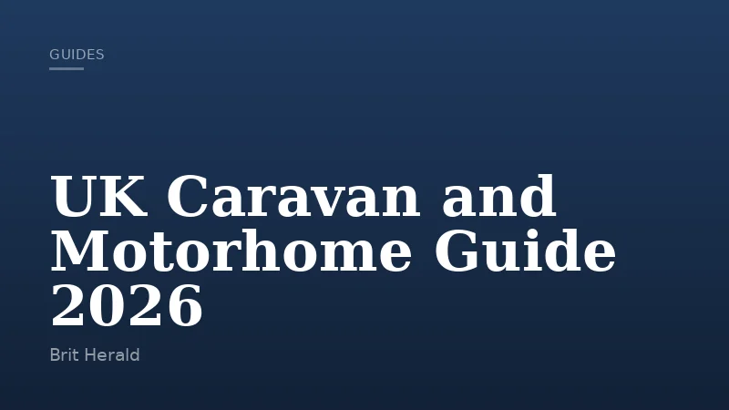 UK Caravan and Motorhome Guide 2026