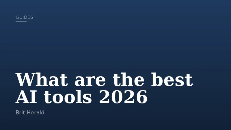 What are the best AI tools 2026