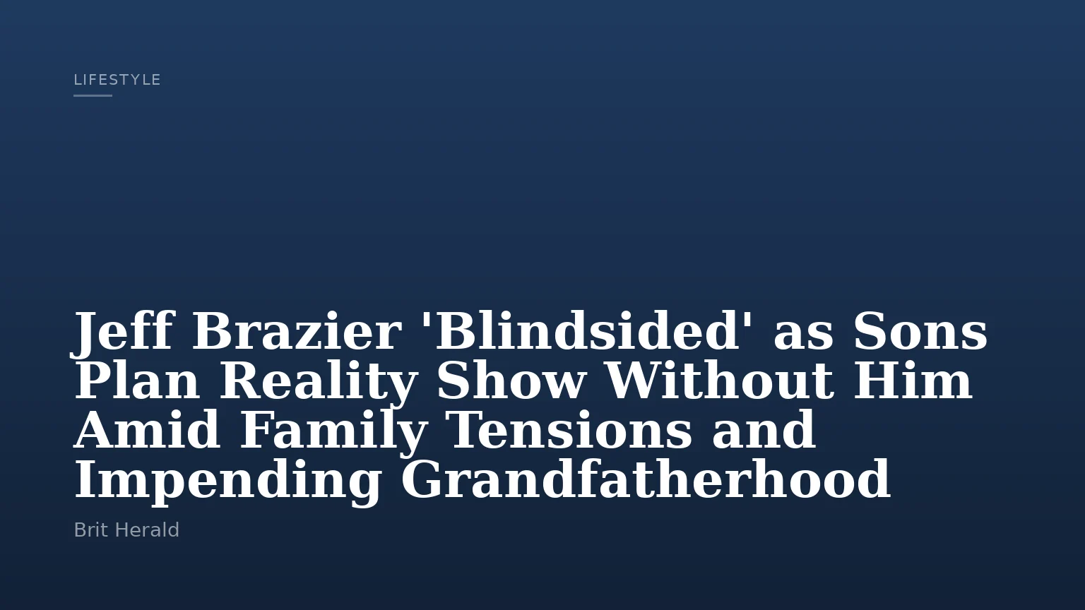 Jeff Brazier 'Blindsided' as Sons Plan Reality Show Without Him Amid Family Tensions and Impending Grandfatherhood
