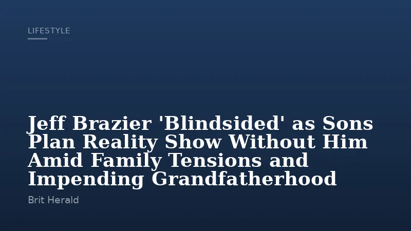 Jeff Brazier 'Blindsided' as Sons Plan Reality Show Without Him Amid Family Tensions and Impending Grandfatherhood