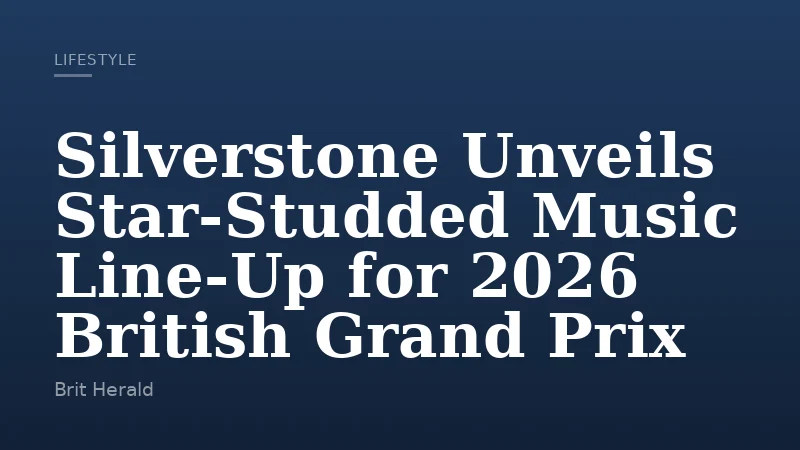 Silverstone Unveils Star-Studded Music Line-Up for 2026 British Grand Prix