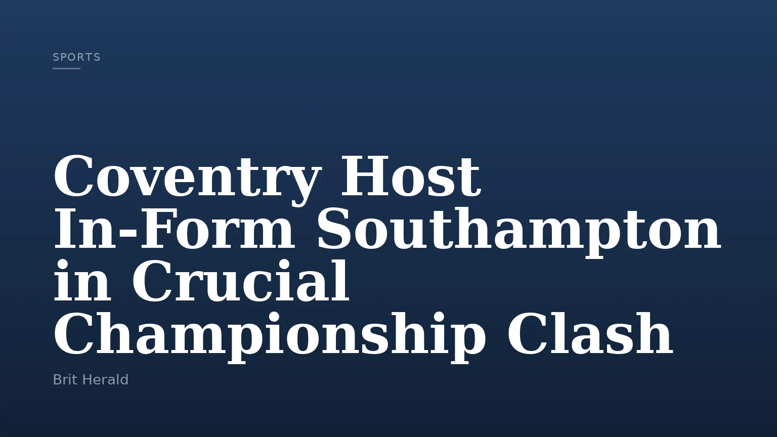 Coventry Host In-Form Southampton in Crucial Championship Clash