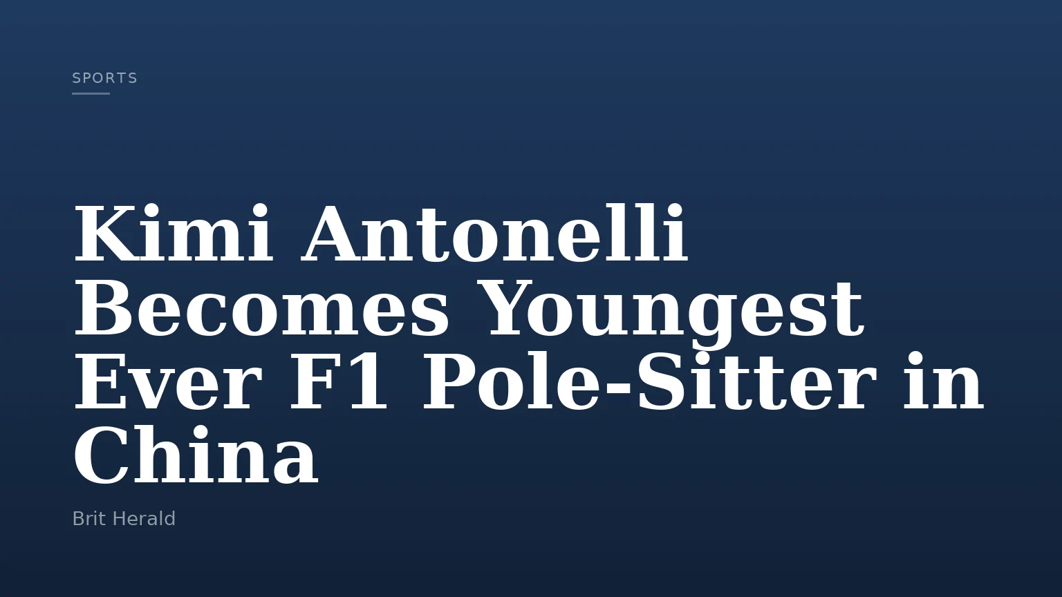 Kimi Antonelli Becomes Youngest Ever F1 Pole-Sitter in China