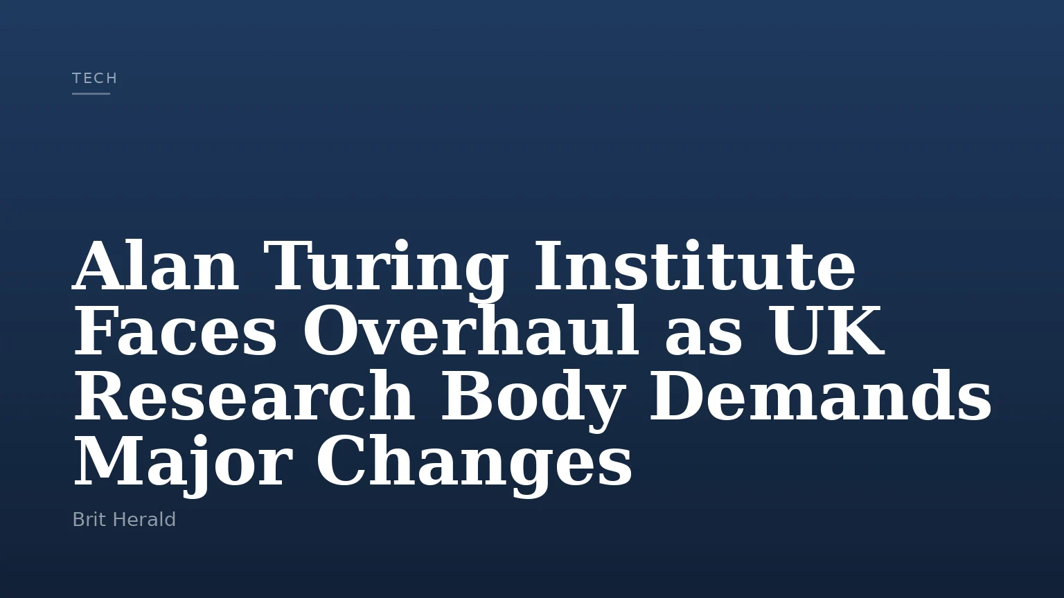 Alan Turing Institute Faces Overhaul as UK Research Body Demands Major Changes
