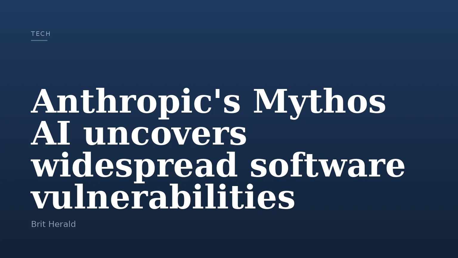 Anthropic's Mythos AI uncovers widespread software vulnerabilities