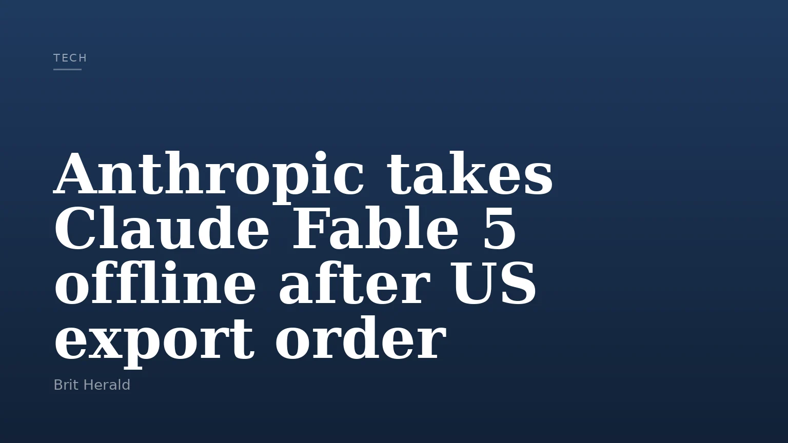 Anthropic takes Claude Fable 5 offline after US export order