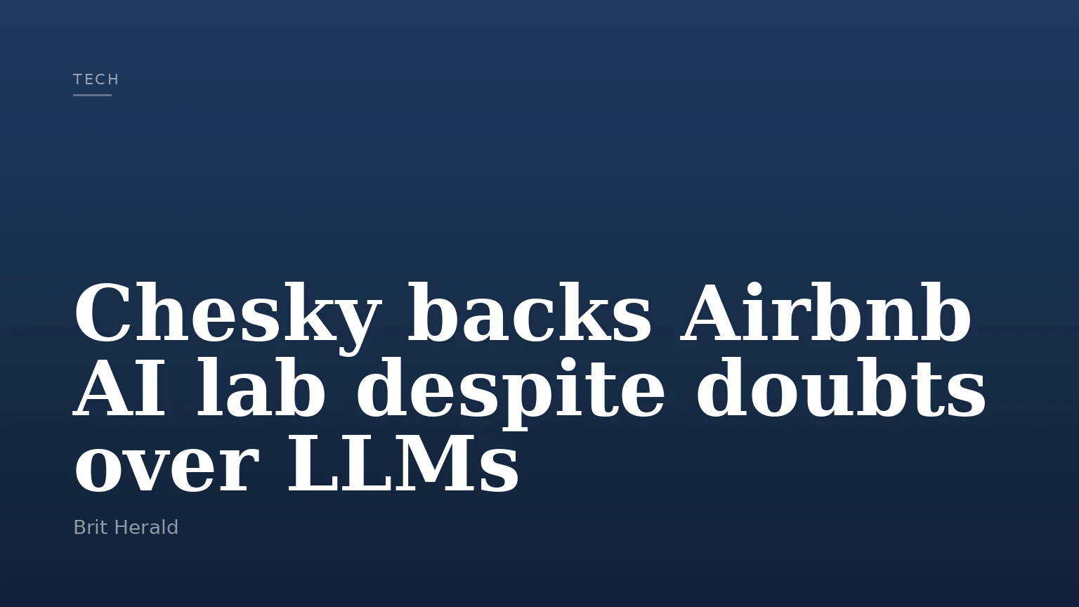 Chesky backs Airbnb AI lab despite doubts over LLMs