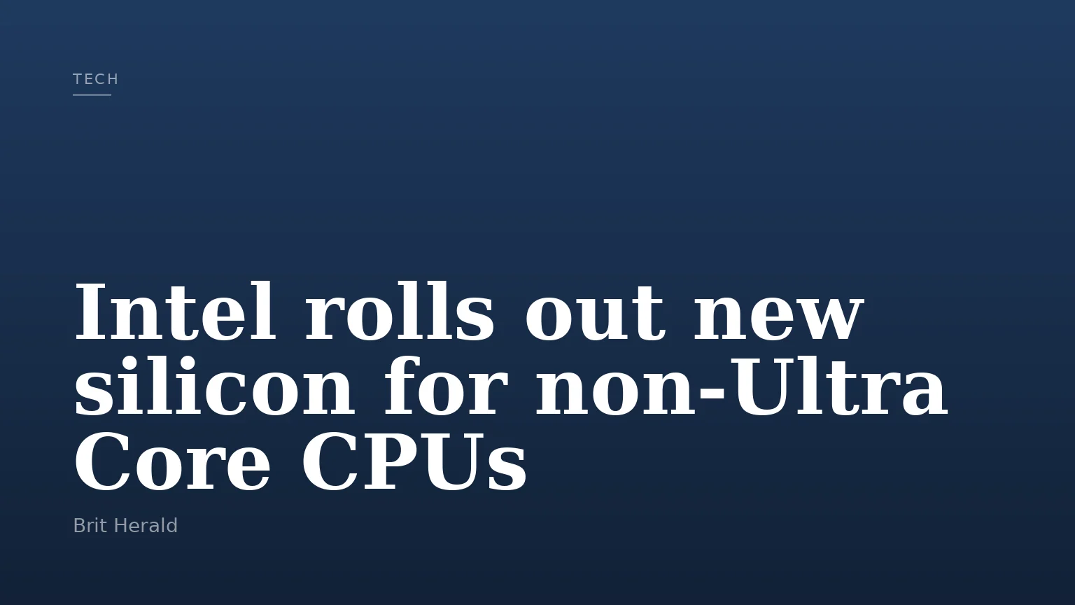 Intel rolls out new silicon for non‑Ultra Core CPUs