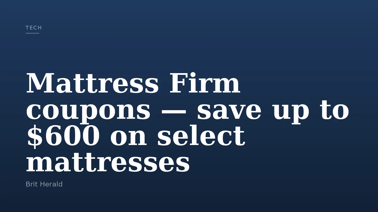 Mattress Firm coupons — save up to $600 on select mattresses
