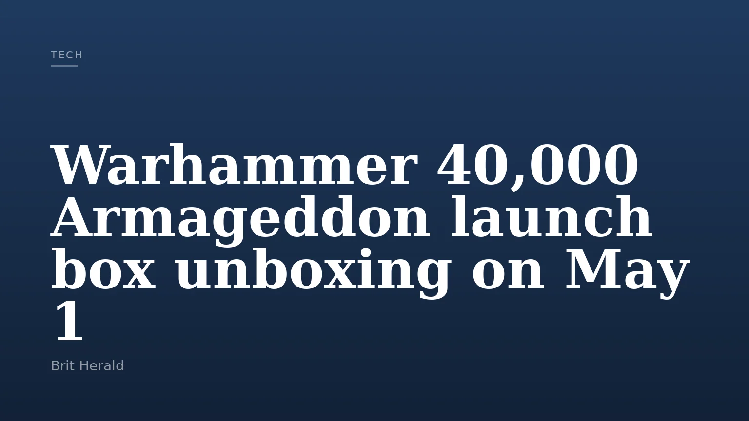 Warhammer 40,000 Armageddon launch box unboxing on May 1
