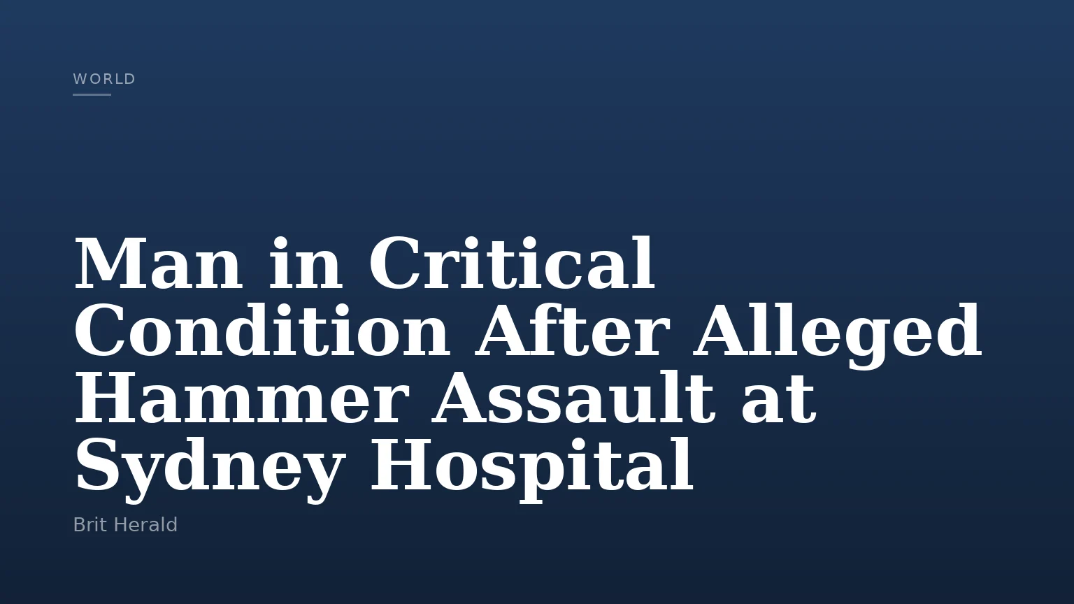 Man in Critical Condition After Alleged Hammer Assault at Sydney Hospital