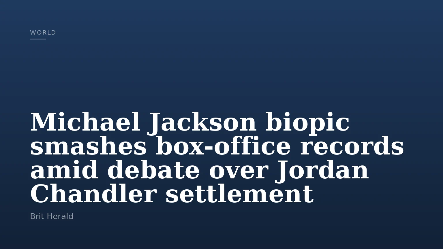 Michael Jackson biopic smashes box-office records amid debate over Jordan Chandler settlement