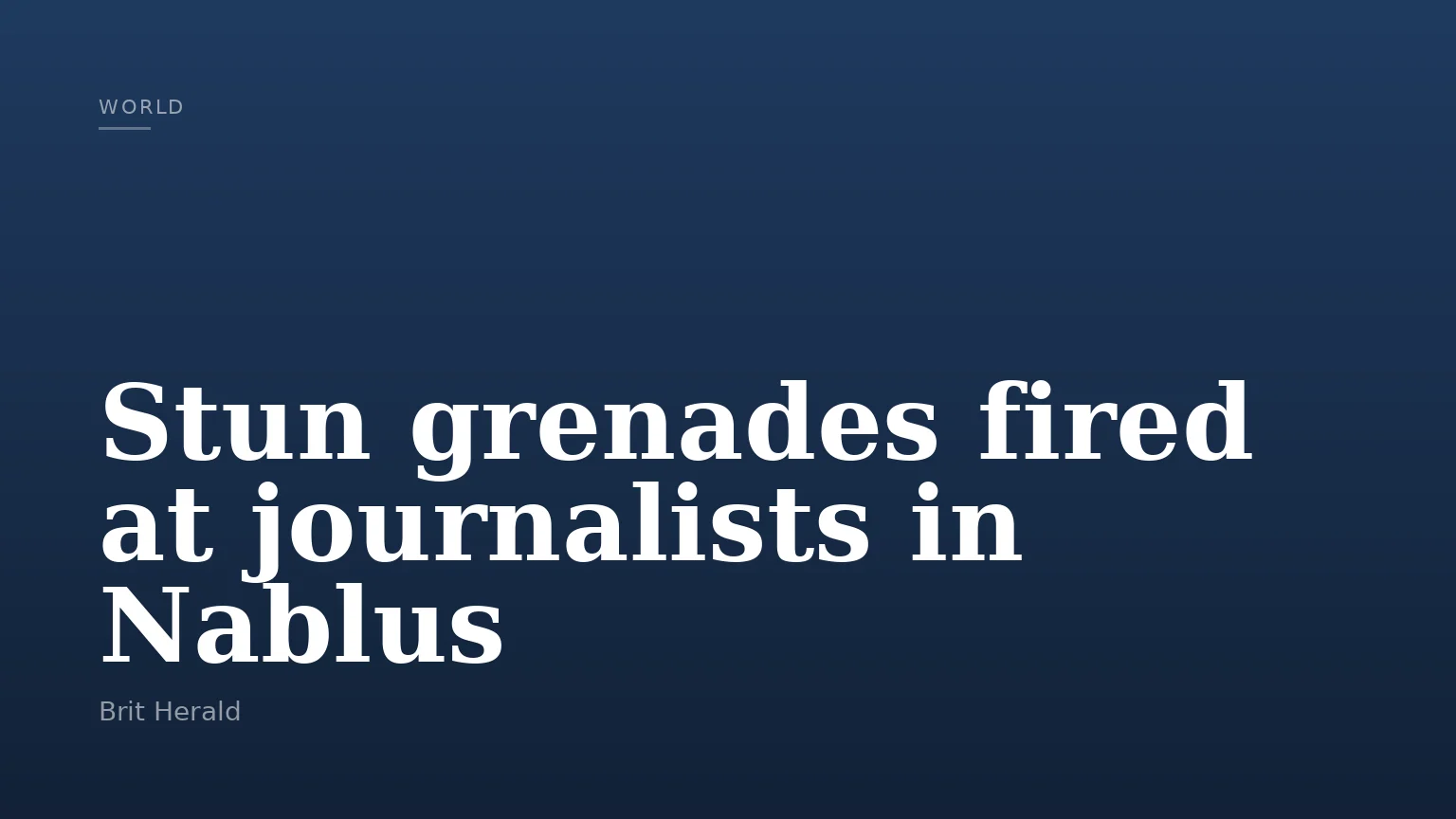 Stun grenades fired at journalists in Nablus